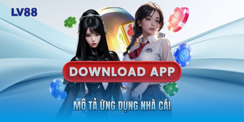 Mô tả ứng dụng nhà cái